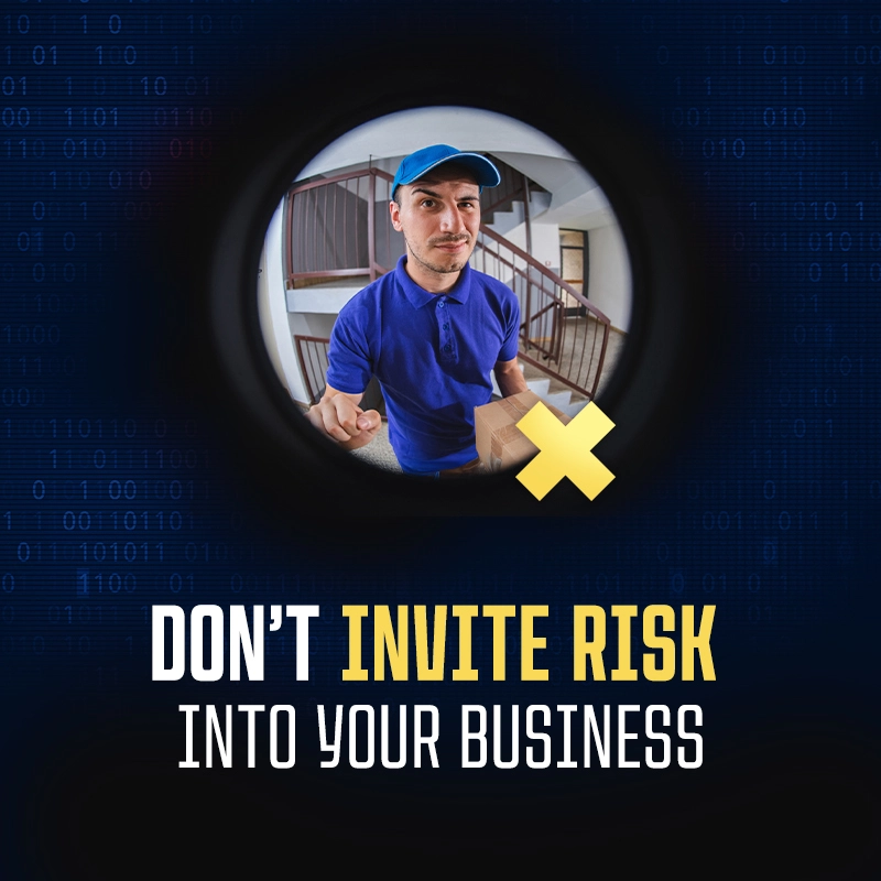 Don't Invite Risk Into Your Business